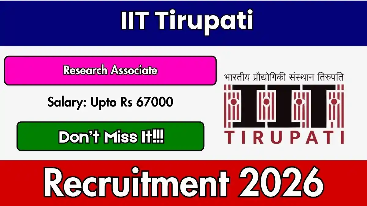 IIT Tirupati Research Associate Recruitment 2026 - Apply Online IIT Tirupati Research Associate Recruitment 2026 - Apply Online