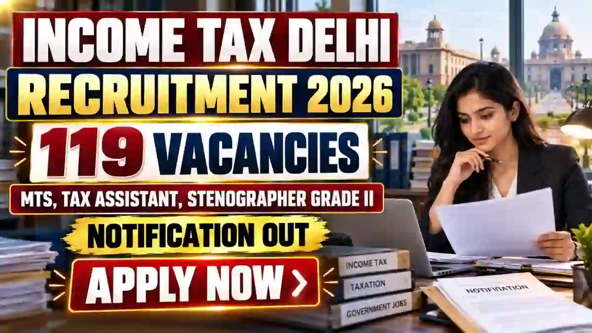 Income Tax Department Delhi Sports Quota Recruitment 2026 – Apply Online for 119 MTS, Stenographer and Tax Assistant Posts Income Tax Department Delhi Sports Quota Recruitment 2026 – Apply Online for 119 MTS, Stenographer and Tax Assistant Posts