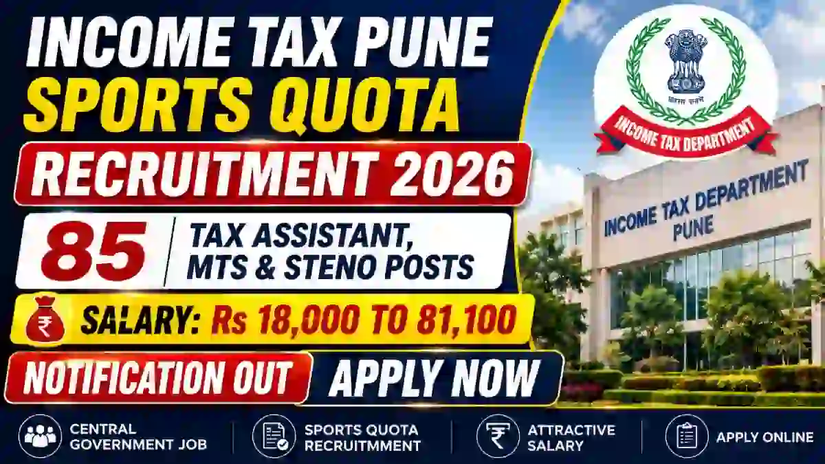 Income Tax Pune Sports Quota Recruitment 2026 Last Date Extended - Apply Online for 85 Tax Assistant, MTS and Steno Posts Income Tax Pune Sports Quota Recruitment 2026 Last Date Extended - Apply Online for 85 Tax Assistant, MTS and Steno Posts