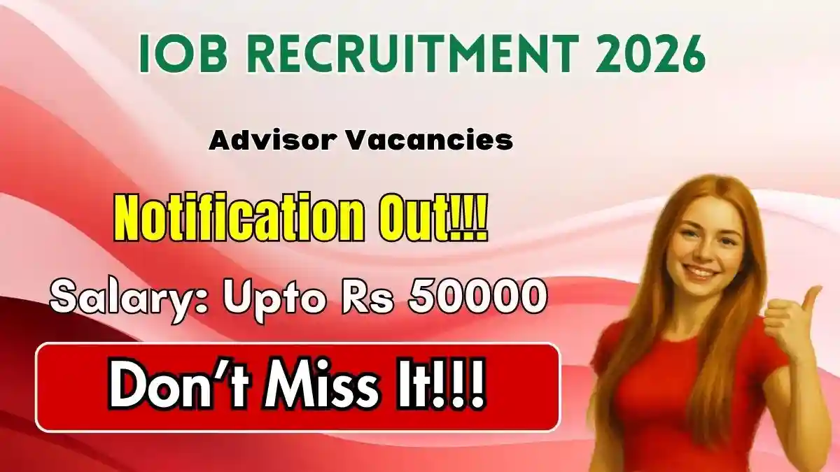 IOB Advisor Recruitment 2026 – Apply Online IOB Advisor Recruitment 2026 – Apply Online