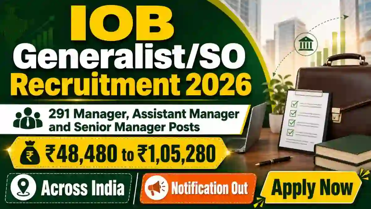 IOB Generalist/SO Recruitment 2026 - Apply Online for 291 Manager, Assistant Manager and Senior Manager Posts