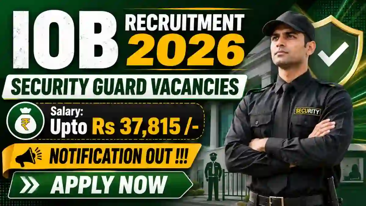 IOB Security Guard Recruitment 2026 Notification Out - Apply Online for 25 Posts