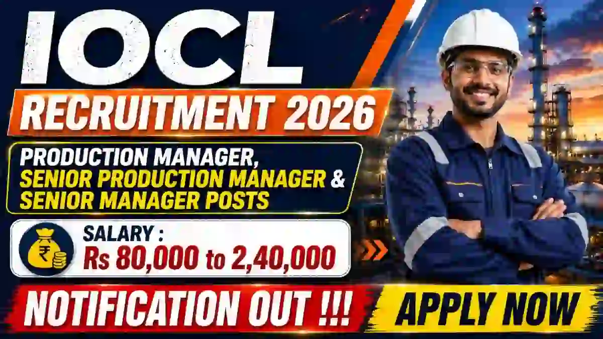 IOCL Manager Recruitment 2026 - Apply Online for Production Manager, Senior Production Manager & Senior Manager Posts IOCL Manager Recruitment 2026 - Apply Online for Production Manager, Senior Production Manager & Senior Manager Posts