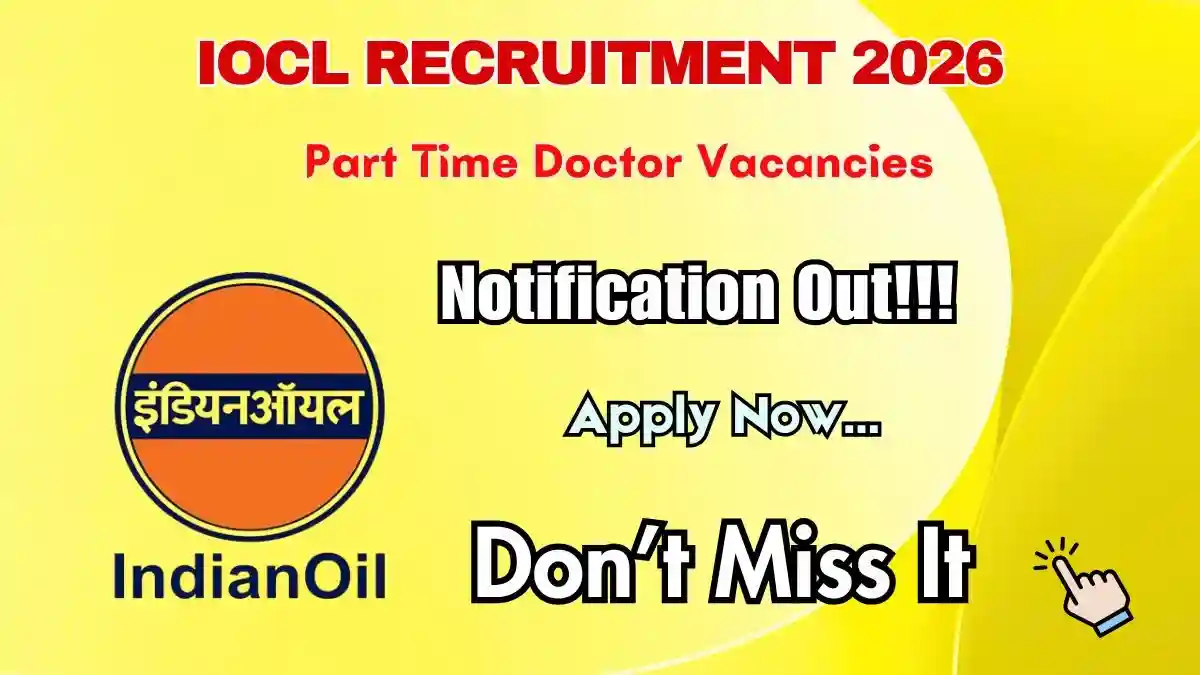 IOCL Part Time Doctor Recruitment 2026 - Apply Offline