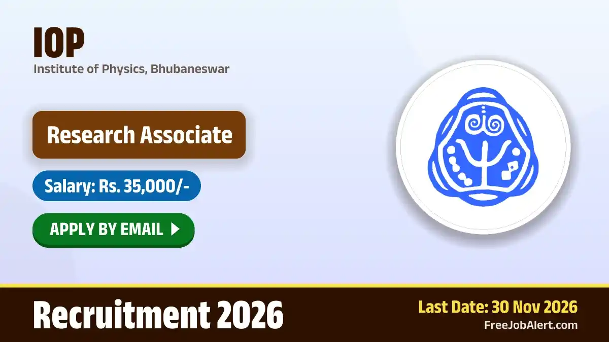 IOP Bhubaneswar Research Associate Recruitment 2026 – Apply Online
