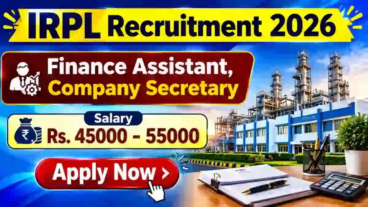 IRPL Recruitment 2026 - Apply Offline for Finance Assistant, Company Secretary Posts IRPL Recruitment 2026 - Apply Offline for Finance Assistant, Company Secretary Posts