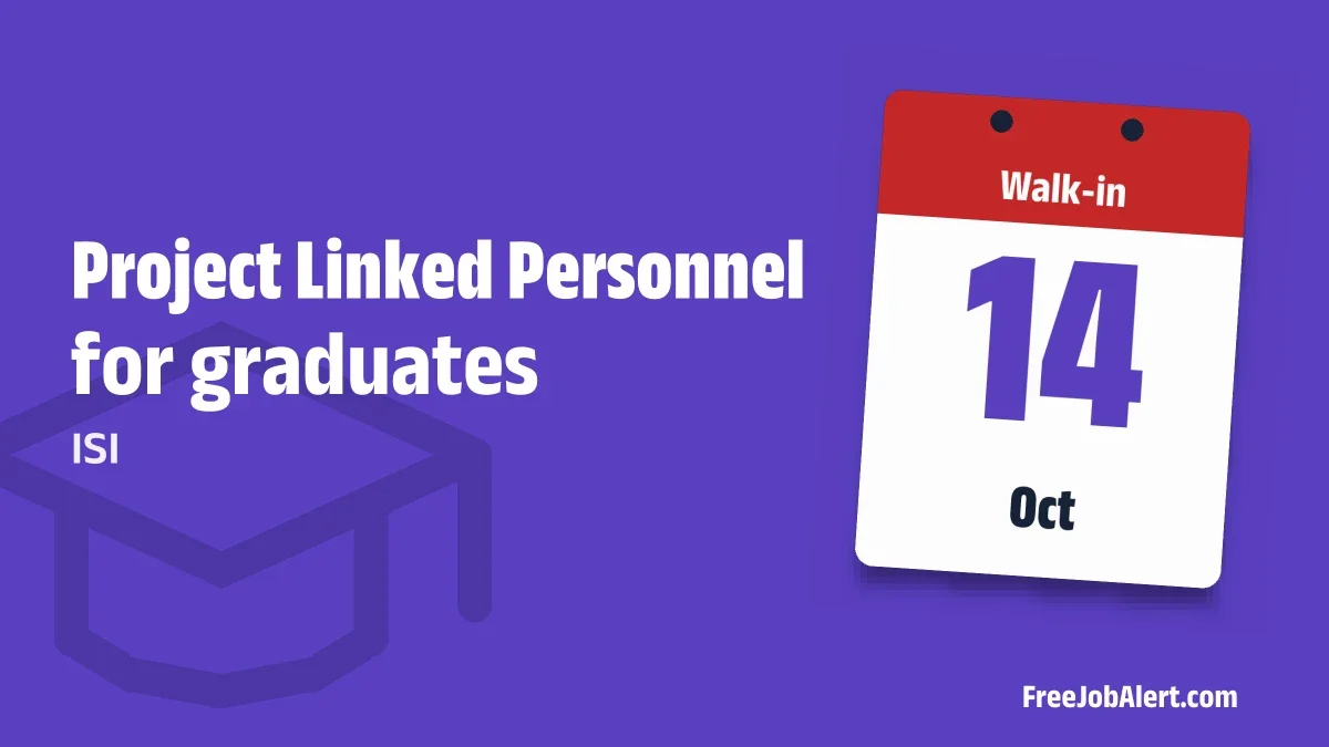 ISI Project Linked Personnel Recruitment 2026 – Walk-in