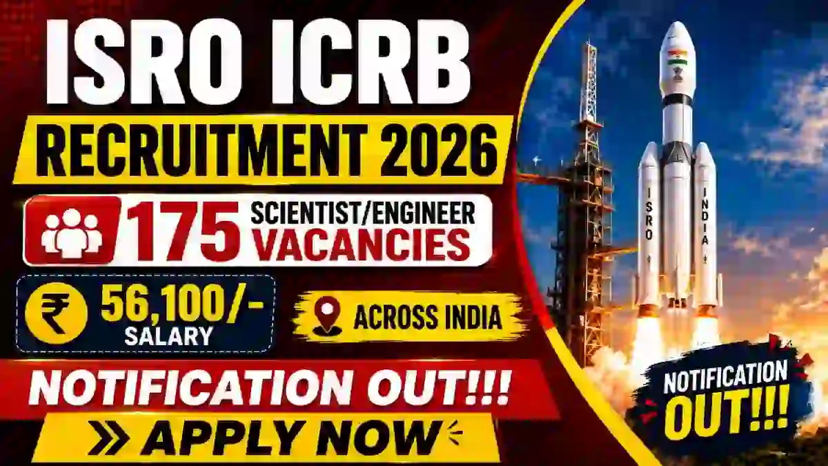 ISRO ICRB Scientist/Engineer Recruitment 2026 Notification Out - Apply Online for 175 Posts ISRO ICRB Scientist/Engineer Recruitment 2026 Notification Out - Apply Online for 175 Posts