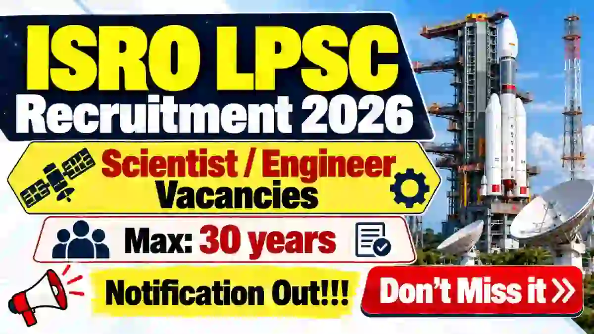 ISRO LPSC Scientist / Engineer Recruitment 2026 - Apply Online ISRO LPSC Scientist / Engineer Recruitment 2026 - Apply Online