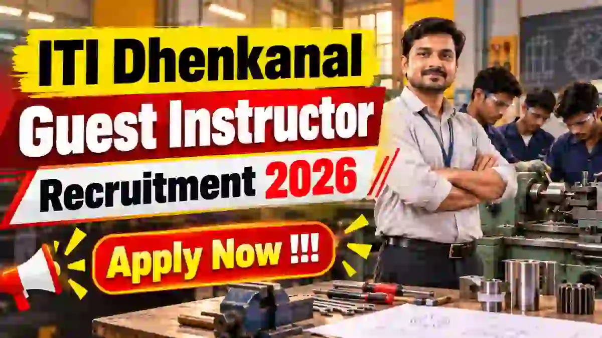 ITI Dhenkanal Guest Instructor Recruitment 2026 - Apply Offline
