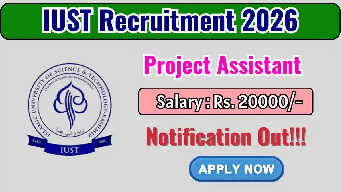 IUST Project Assistant Recruitment 2026 – Apply Online