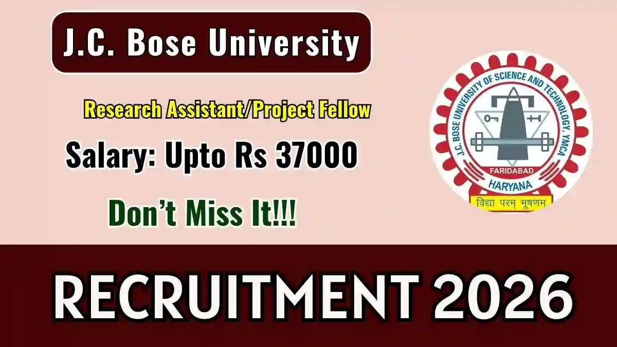 J.C. Bose University Research Assistant/Project Fellow Recruitment 2026 - Walkin