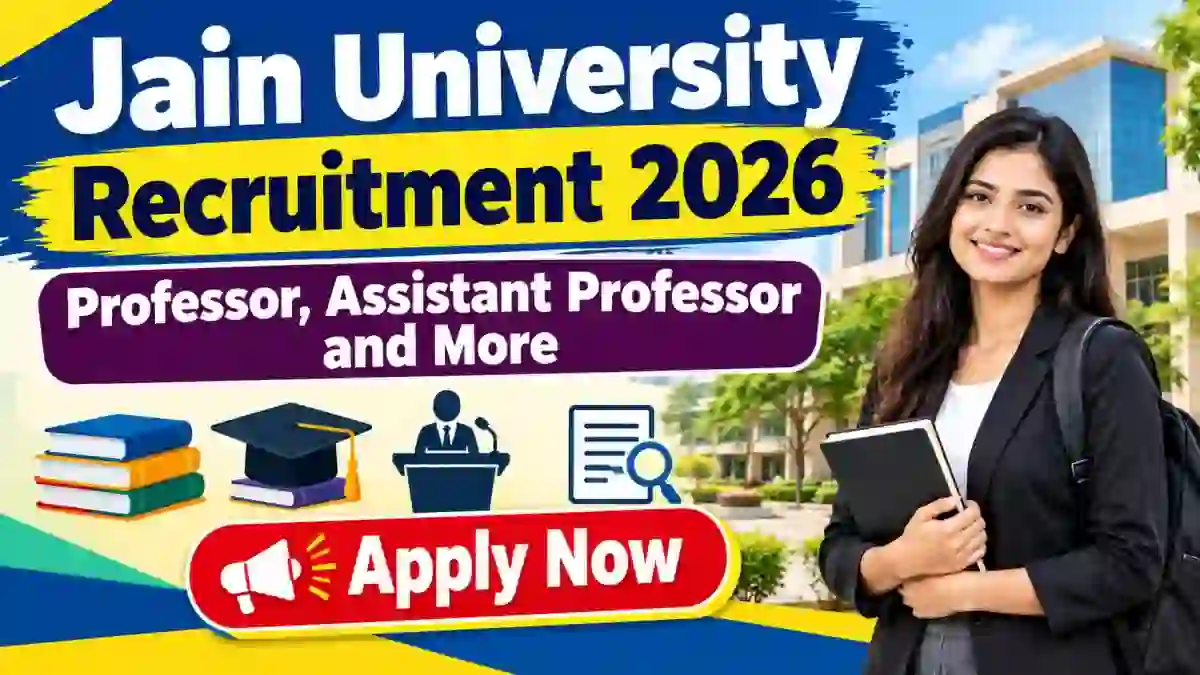 Jain University Recruitment 2026 - Apply Online for Professor, Assistant Professor and More Posts