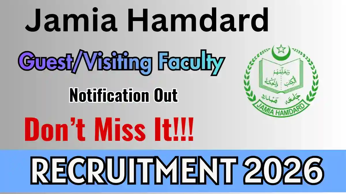 Jamia Hamdard Guest/Visiting Faculty Recruitment 2026 - Walkin Jamia Hamdard Guest/Visiting Faculty Recruitment 2026 - Walkin