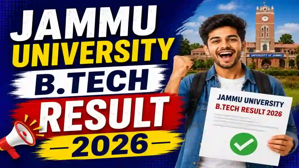 Jammu University B.Tech Result 2026 Out - Check Even Semester Result Online @ jammuuniversity.ac.in