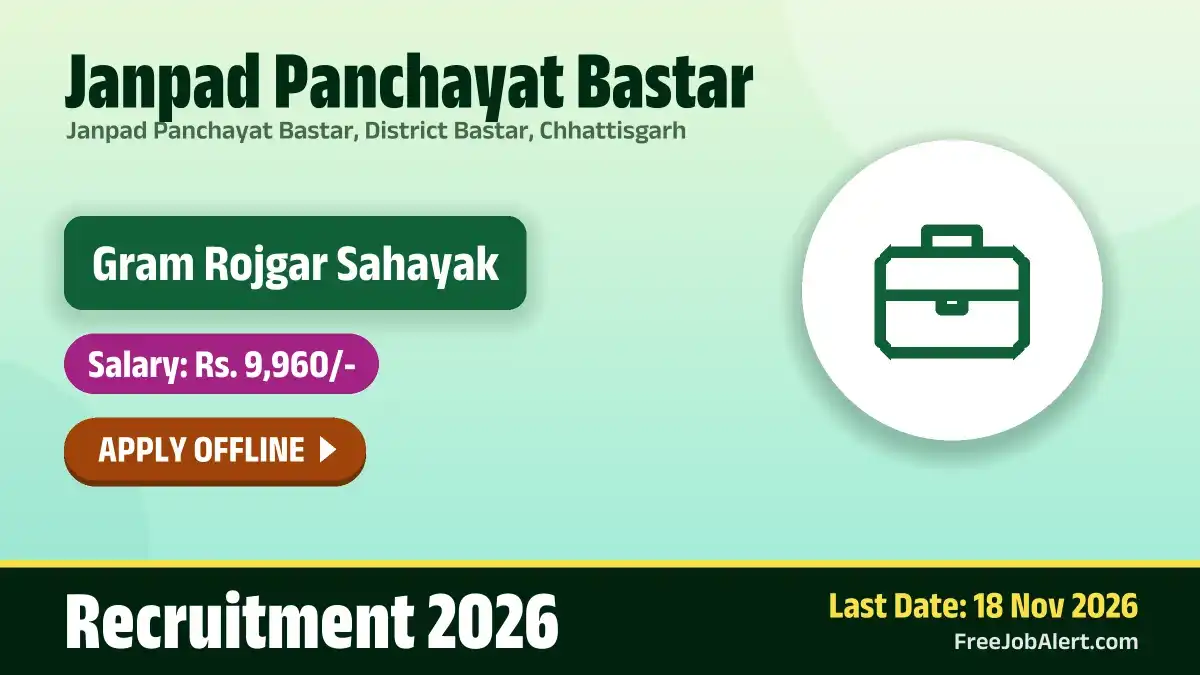 Janpad Panchayat Bastar Gram Rojgar Sahayak Recruitment 2026 – Apply Offline for 7 Posts