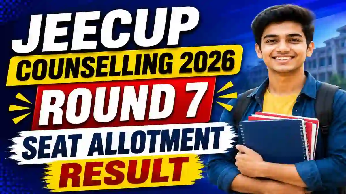 JEECUP Counselling 2026 - Check Round 7 Seat Allotment Result at jeecup.admissions.nic.in JEECUP Counselling 2026 - Check Round 7 Seat Allotment Result at jeecup.admissions.nic.in