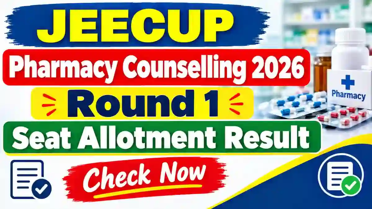 JEECUP Pharmacy Round 1 Seat Allotment Result 2026 Out - Direct Link to Check Online @ jeecup.admissions.nic.in JEECUP Pharmacy Round 1 Seat Allotment Result 2026 Out - Direct Link to Check Online @ jeecup.admissions.nic.in