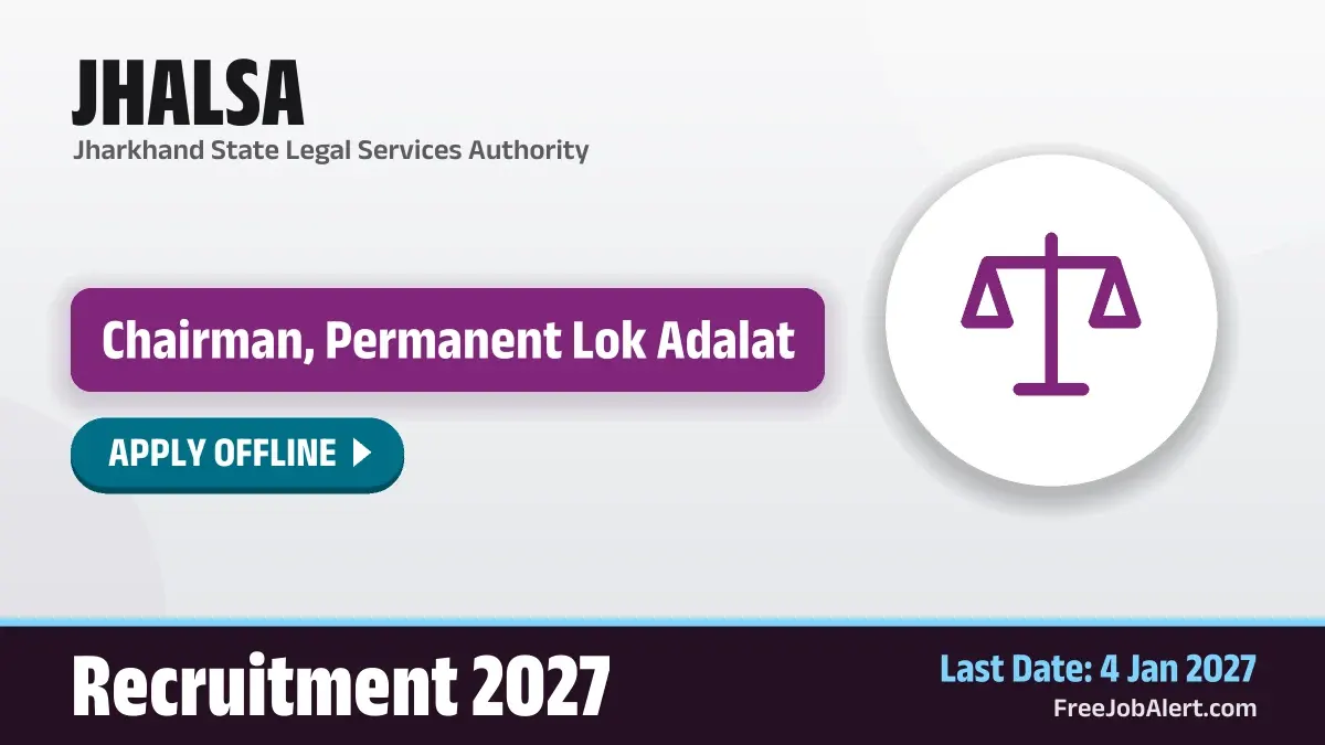JHALSA Chairman, Permanent Lok Adalat Recruitment 2027 – Apply Offline for 7 Posts
