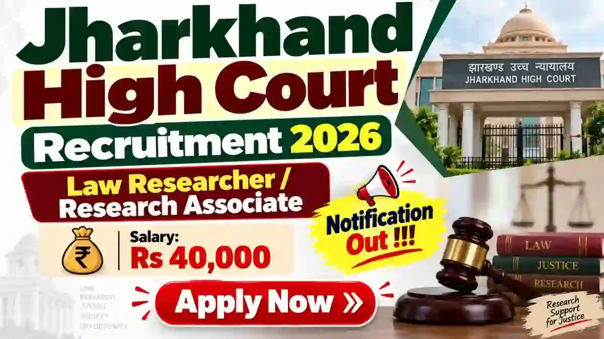 Jharkhand High Court Law Researcher / Research Associate Recruitment 2026 - Apply Online for 25 Posts