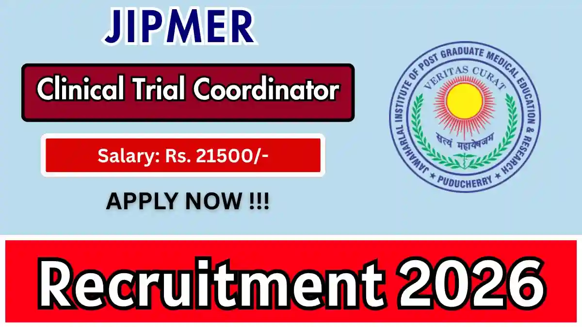 JIPMER Clinical Trial Coordinator Recruitment 2026 – Walkin JIPMER Clinical Trial Coordinator Recruitment 2026 – Walkin
