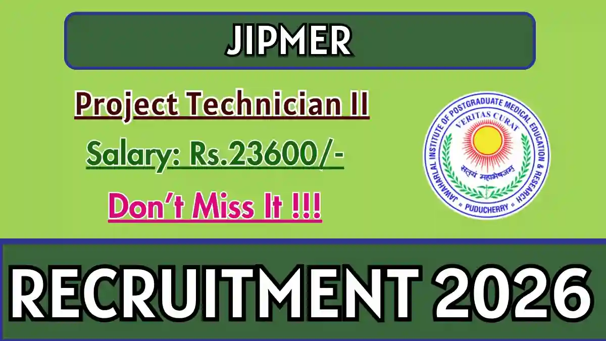 JIPMER Project Technician II Recruitment 2026 – Apply Online JIPMER Project Technician II Recruitment 2026 – Apply Online