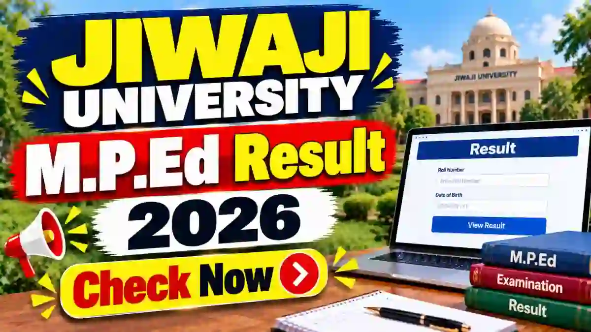 Jiwaji University M.P.Ed Result 2026 Out - Check 2nd Semester Result Online @ jiwaji.edu