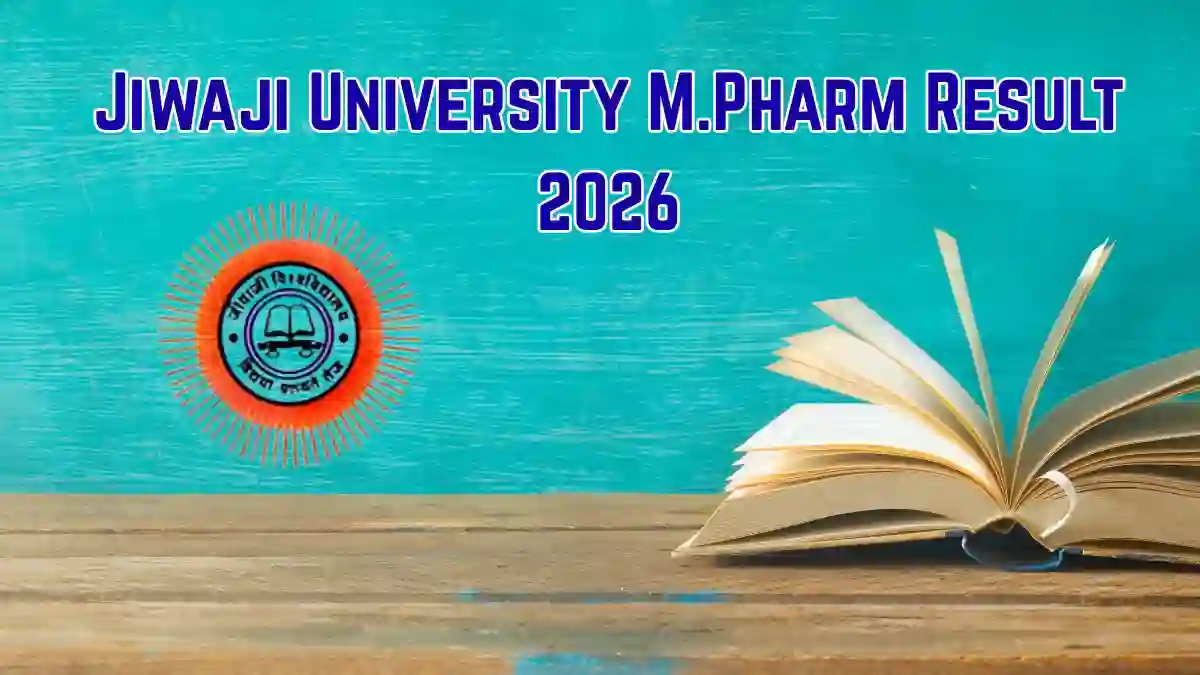 Jiwaji University M.Pharm Result 2026 Out - Check 4th Semester Result Online @ jiwaji.edu