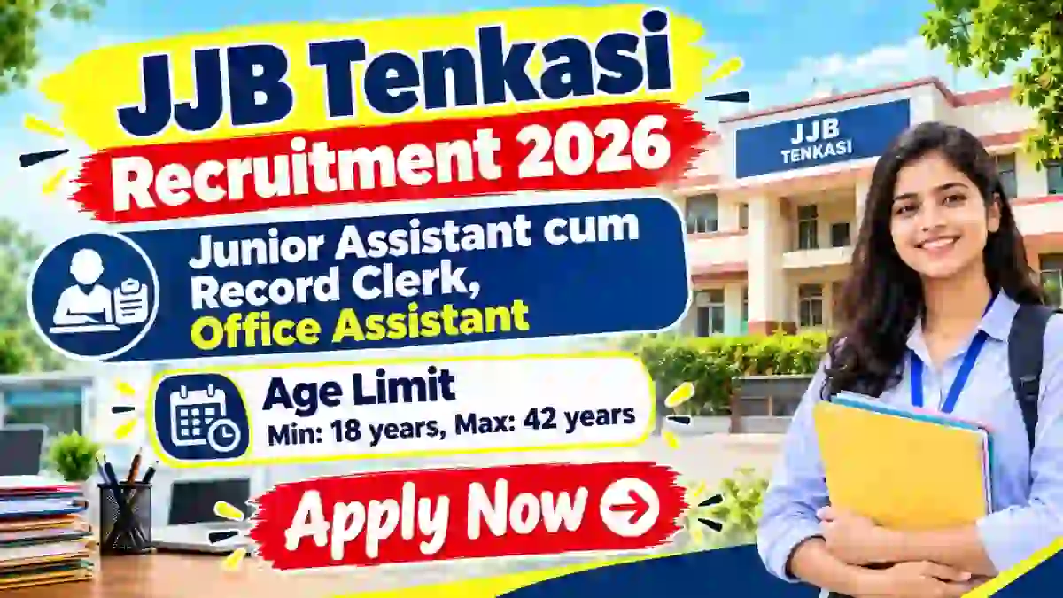JJB Tenkasi Recruitment 2026 - Apply Offline for Junior Assistant cum Record Clerk, Office Assistant Posts JJB Tenkasi Recruitment 2026 - Apply Offline for Junior Assistant cum Record Clerk, Office Assistant Posts