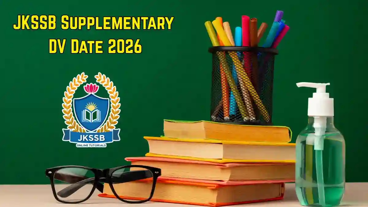 JKSSB Supplementary DV Date 2026 Out - Check Health Department Document Verification Schedule at jkssb.nic.in