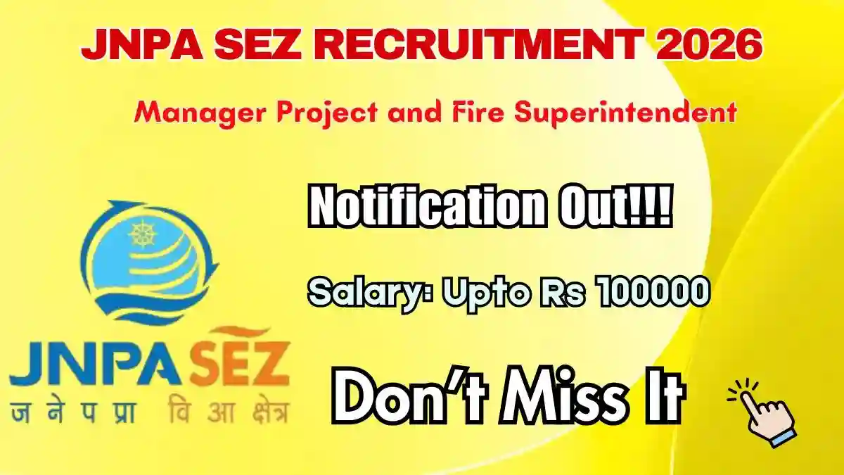 JNPA SEZ 2026 – Apply Offline for Manager Project and Fire Superintendent Recruitment Posts