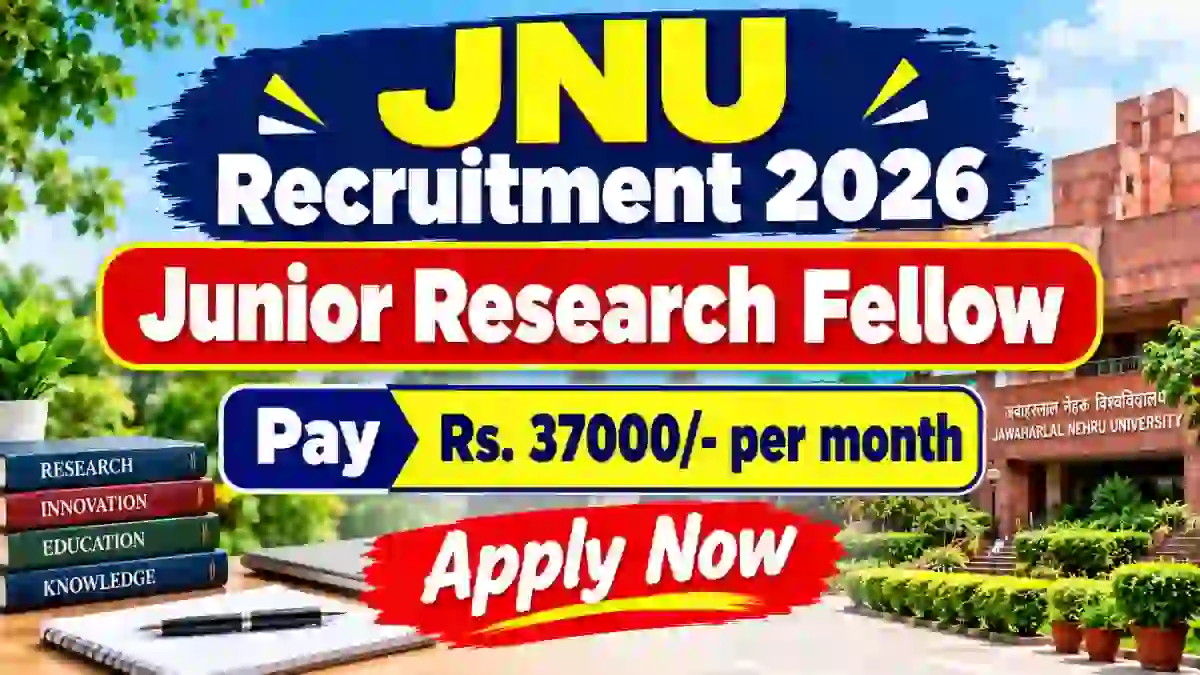 JNU Junior Research Fellow Recruitment 2026 - Apply Online