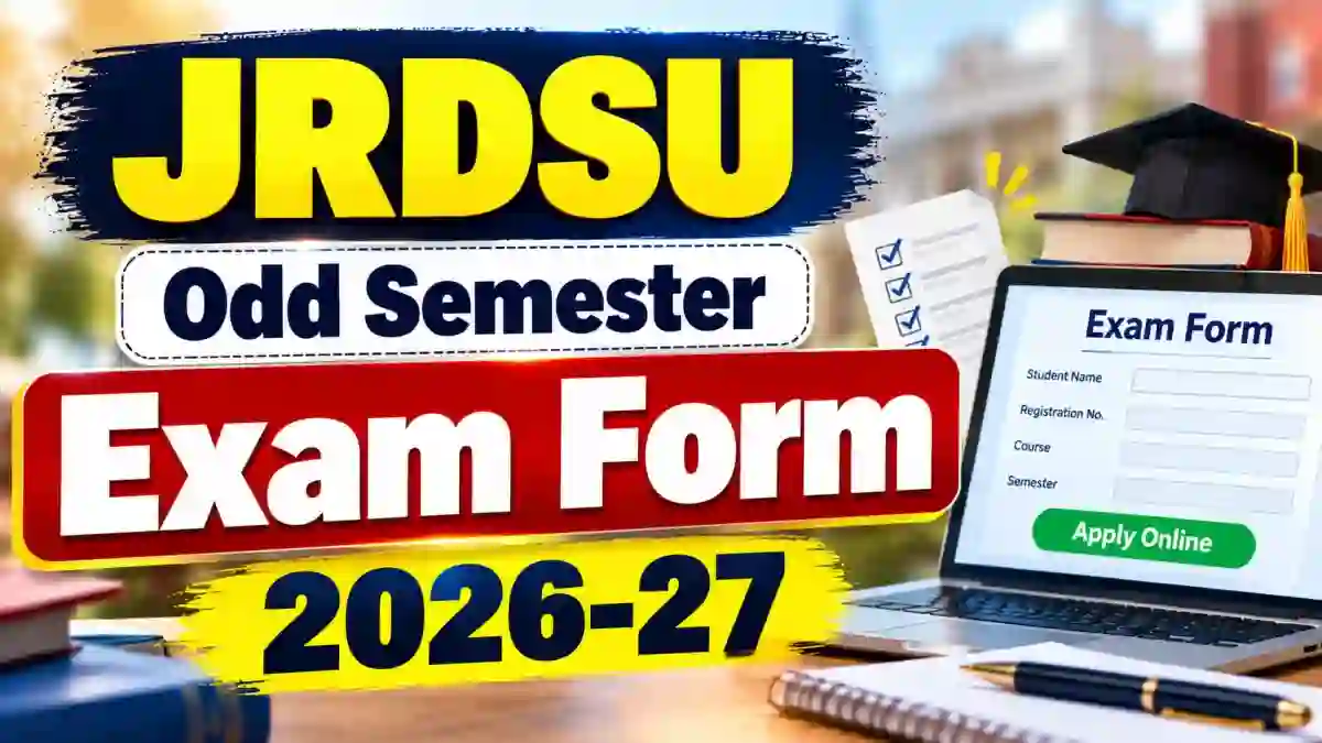JRDSU Exam Form 2026-27 - Check Notice for Odd Semester Online @ jrdsu.up.gov.in