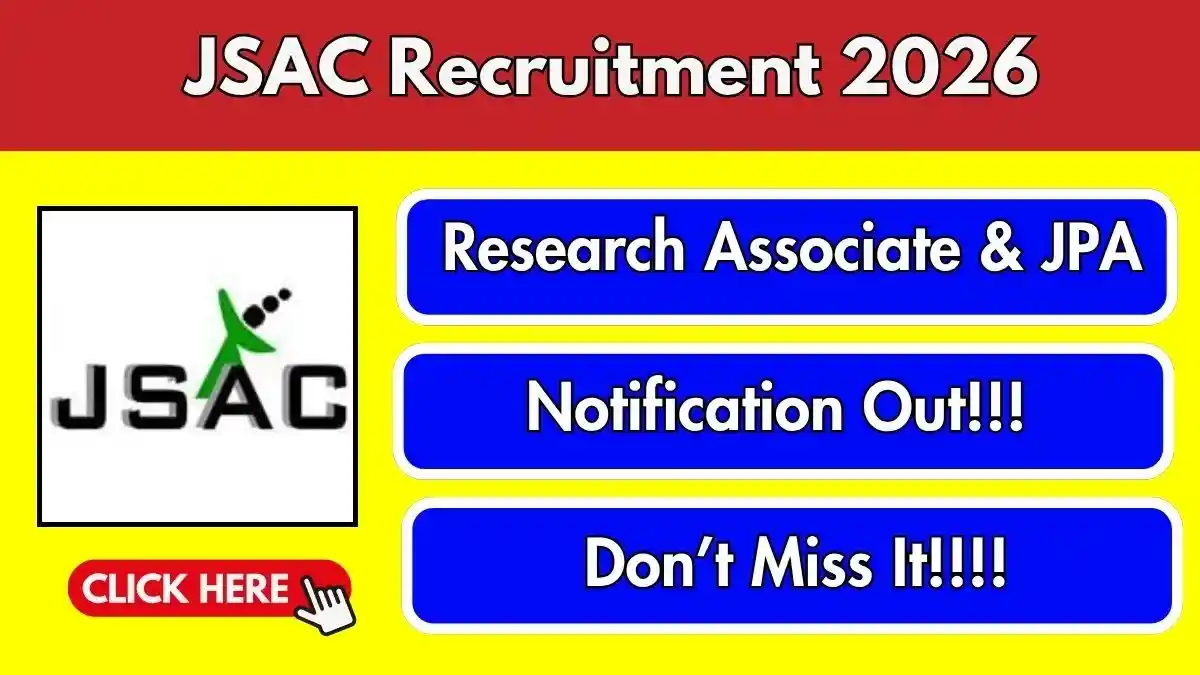 JSAC Recruitment 2026 – Apply Online for 3 Research Associate & Junior Project Assistant Posts