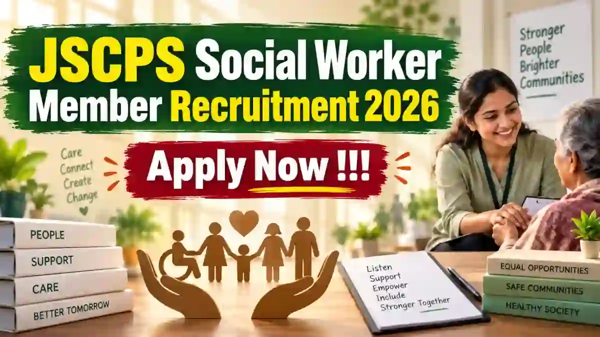 JSCPS Social Worker Member Recruitment 2026 - Apply Online JSCPS Social Worker Member Recruitment 2026 - Apply Online