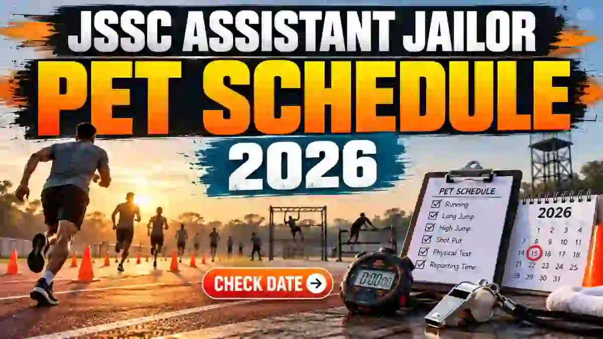 JSSC Assistant Jailor PET Schedule 2026 Out - Check JAJCE Physical Test Dates and Notice PDF JSSC Assistant Jailor PET Schedule 2026 Out - Check JAJCE Physical Test Dates and Notice PDF