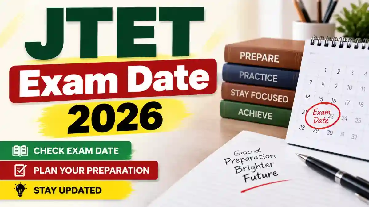 JTET Exam Date 2026 - Check JAC Schedule at jac.jharkhand.gov.in