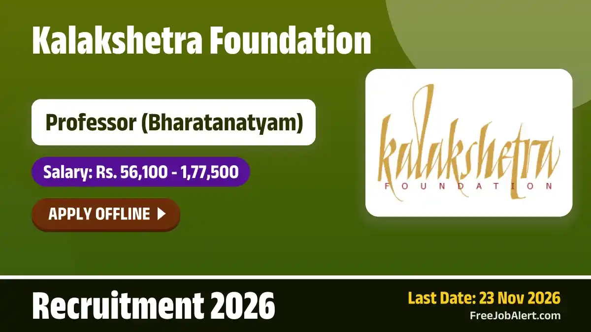 Kalakshetra Foundation Professor Recruitment 2026 – Apply Offline