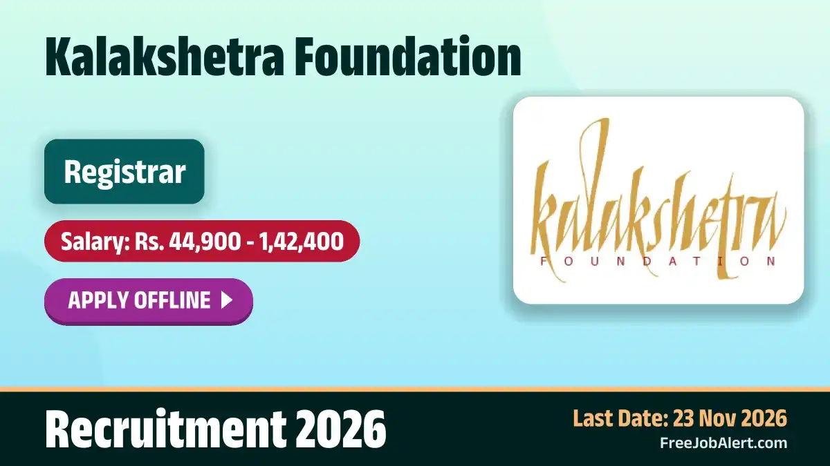 Kalakshetra Foundation Registrar Recruitment 2026 – Apply Offline Kalakshetra Foundation Registrar Recruitment 2026 – Apply Offline