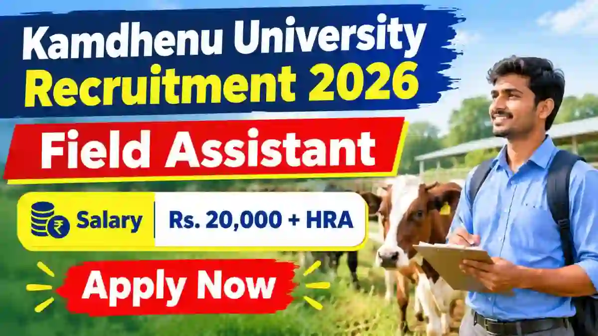 Kamdhenu University Field Assistant Recruitment 2026 - Walkin