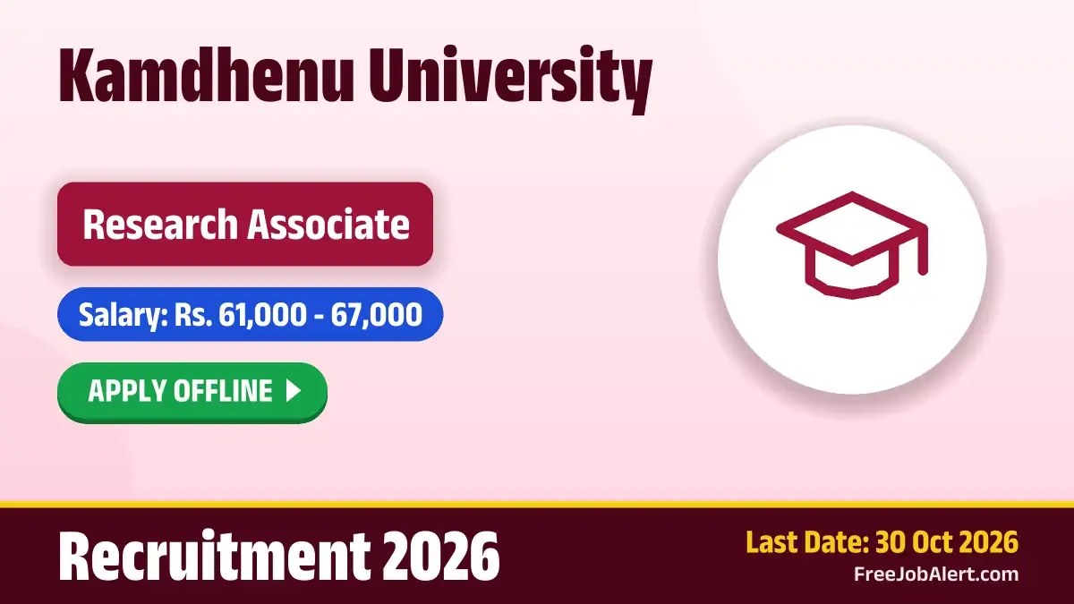 Kamdhenu University Research Associate Recruitment 2026 – Apply Offline