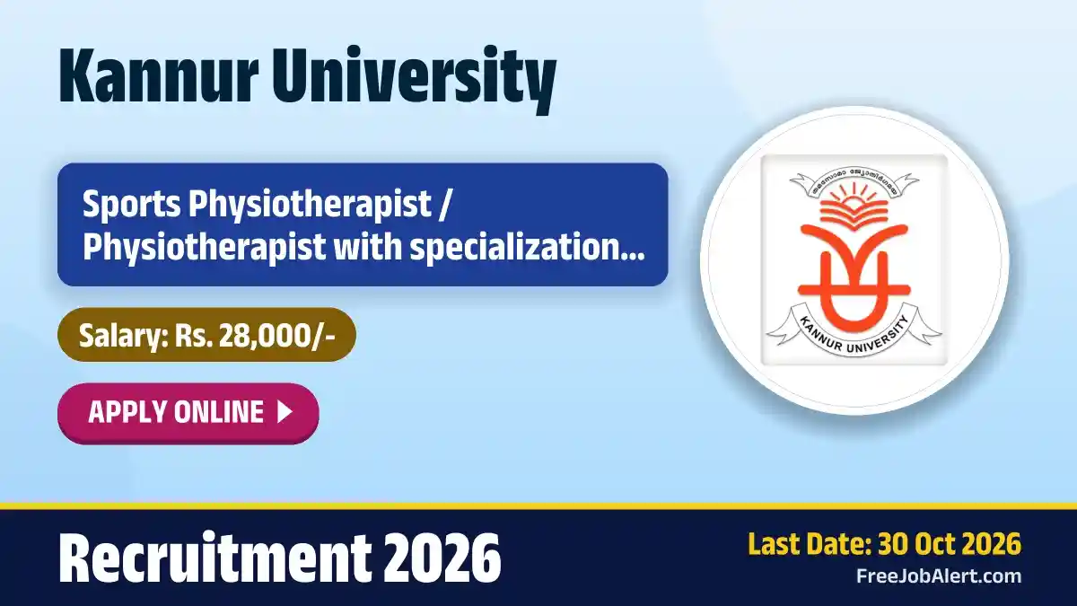 Kannur University Sports Physiotherapist / Physiotherapist Recruitment 2026 – Apply Online Kannur University Sports Physiotherapist / Physiotherapist Recruitment 2026 – Apply Online