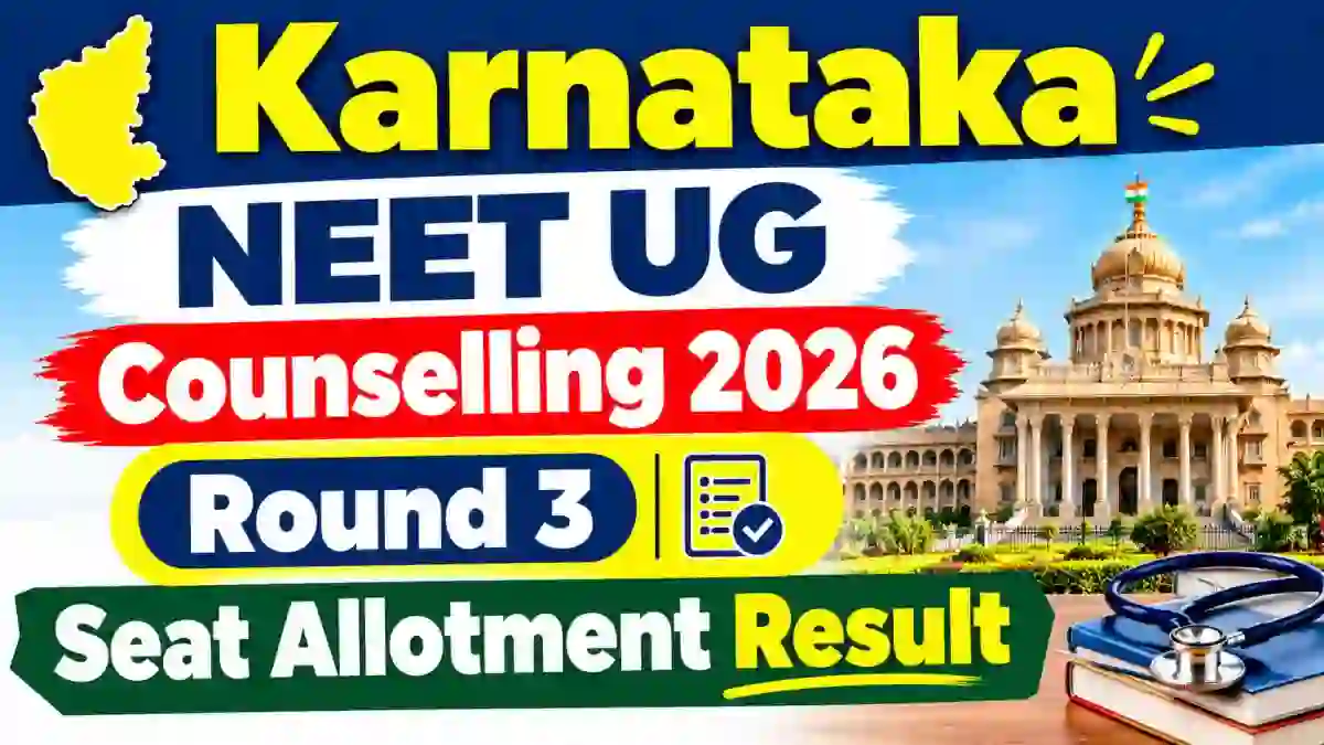 Karnataka NEET UG Counselling 2026 Round 3 Seat Allotment Result Out - Direct Link to Check Online at cetonline.karnataka.gov.in Karnataka NEET UG Counselling 2026 Round 3 Seat Allotment Result Out - Direct Link to Check Online at cetonline.karnataka.gov.in