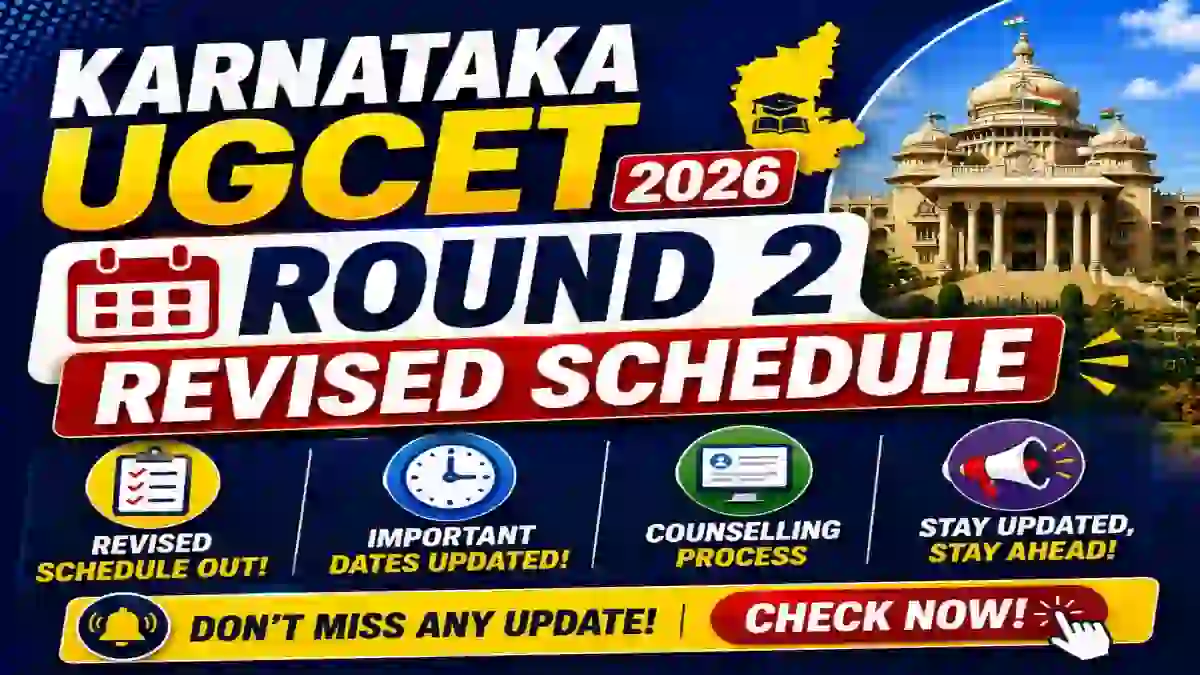 Karnataka UGCET 2026 Round 2 Revised Schedule Out - Check Details Online @ cetonline.karnataka.gov.in