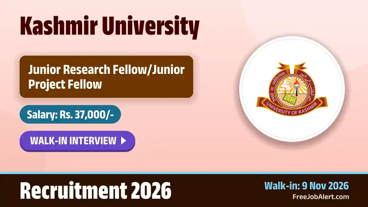Kashmir University Recruitment 2026 – Walkin for Junior Research Fellow/Junior Project Fellow Posts Kashmir University Recruitment 2026 – Walkin for Junior Research Fellow/Junior Project Fellow Posts
