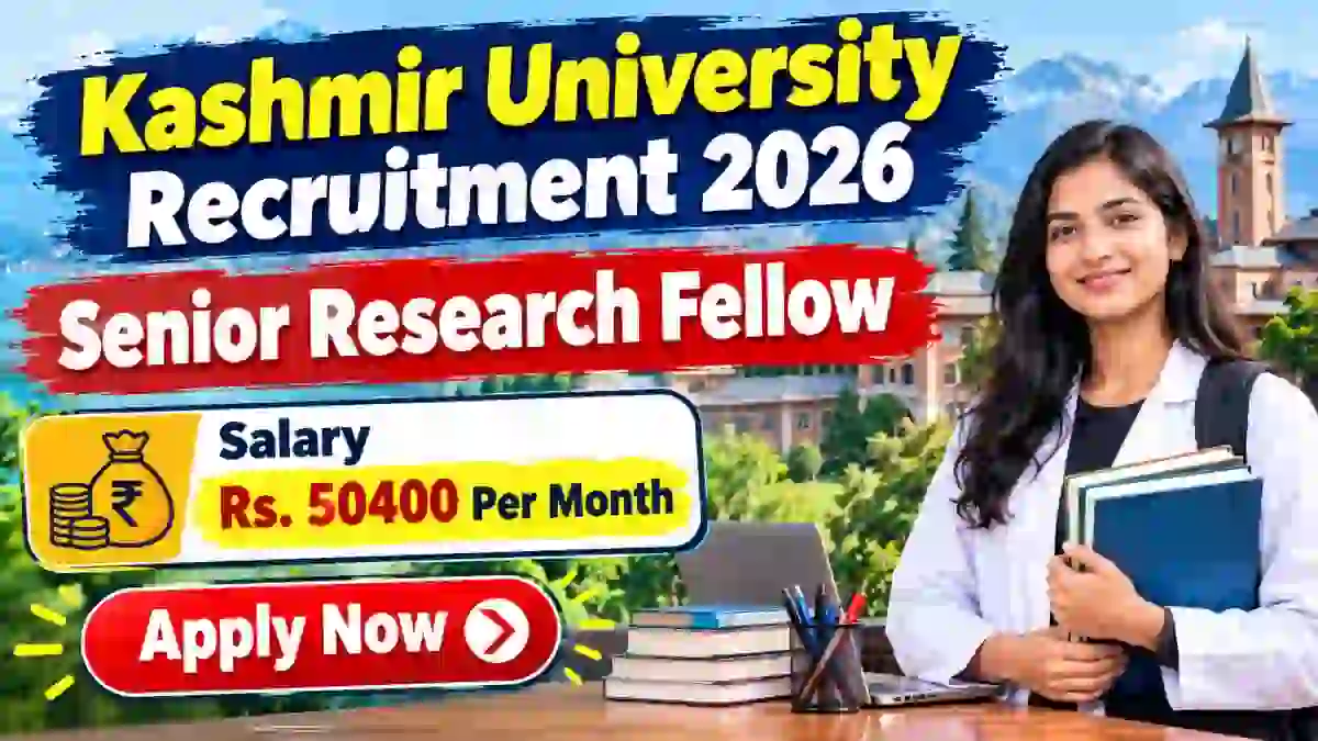 Kashmir University Senior Research Fellow Recruitment 2026 - Walkin