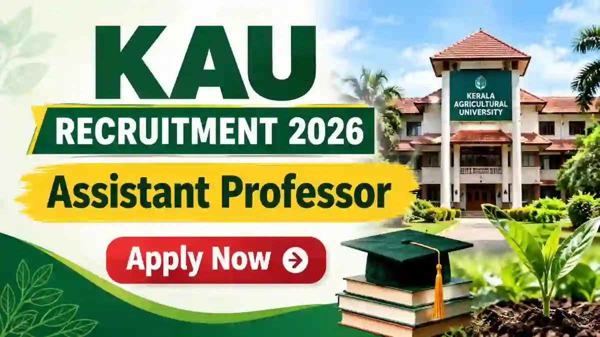 KAU Assistant Professor Recruitment 2026 - Walkin