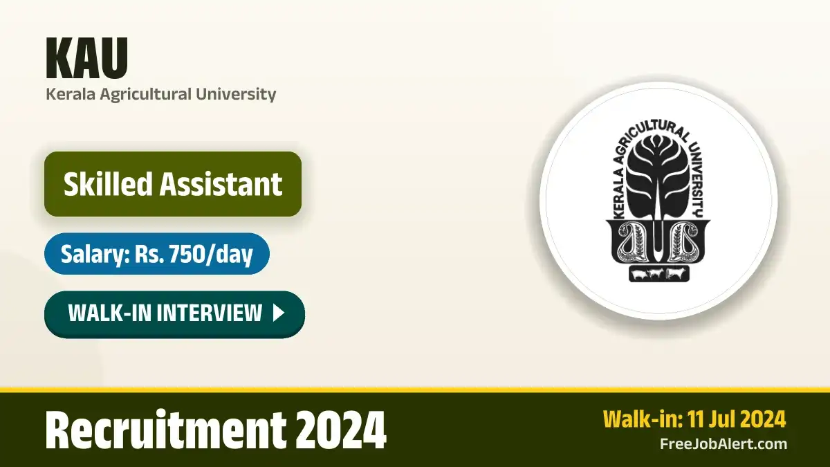 KAU Skilled Assistant Recruitment 2026 – Walkin for 4 Posts