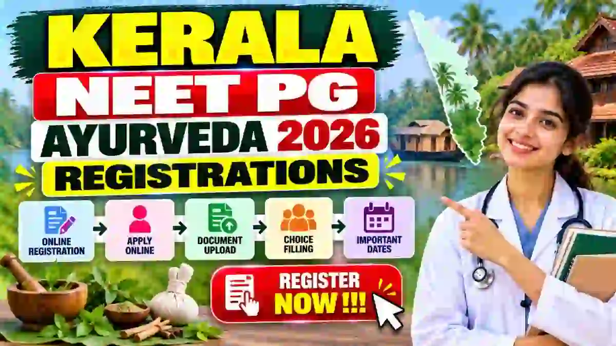 Kerala NEET PG Ayurveda 2026 Registration Open - Apply Online at cee.kerala.gov.in, Check Eligibility Kerala NEET PG Ayurveda 2026 Registration Open - Apply Online at cee.kerala.gov.in, Check Eligibility