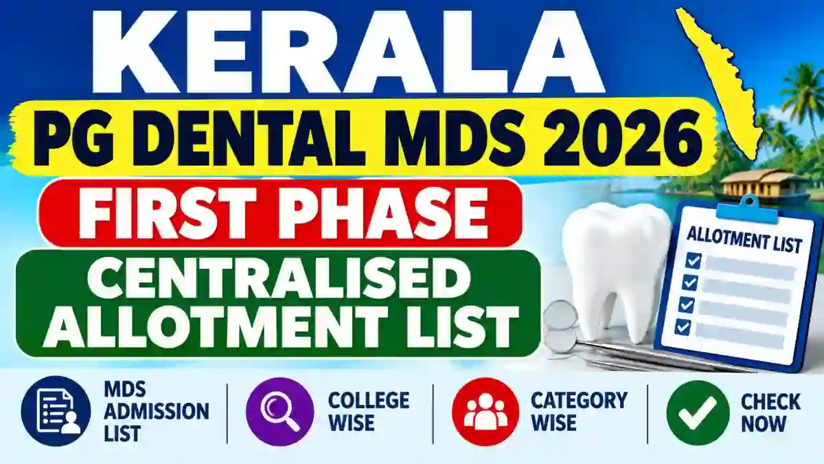 Kerala PG Dental MDS 2026 First Phase Allotment List Out - Check List Online at cee.kerala.gov.in